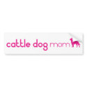 Australian Cattle Dog Mum bumper stickers