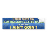 Australian Cattle Dogs in Heaven Bumper Sticker