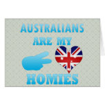 Australians are my Homies Greeting Card