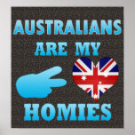 Australians are my Homies posters