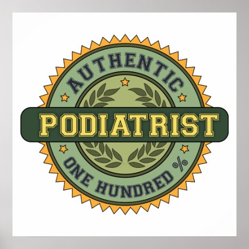 Authentic Podiatrist Poster
