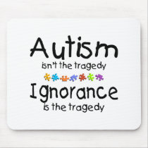 Autism Awareness Isnt The Tragedy Mouse Mats