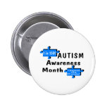 Autism Awareness Month (1 in 150 1 Every 20 Min) Buttons