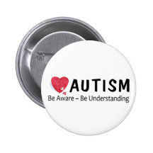 Autism Be Aware Be Understanding Pinback Button
