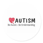 Autism Be Aware Be Understanding Round Sticker