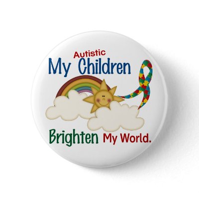 Autism BRIGHTEN MY WORLD 1 Children Pinback Button by awarenessgifts