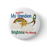 Autism BRIGHTENS MY WORLD 1 Grandson buttons