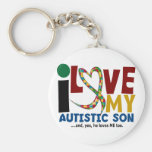 AUTISM I Love My Autistic Son 2 Keychains