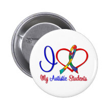 Autism I Love My Autistic Students Pins