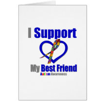 Autism I Support My Best Friend Card