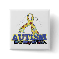 Autism is a Way of Life Buttons