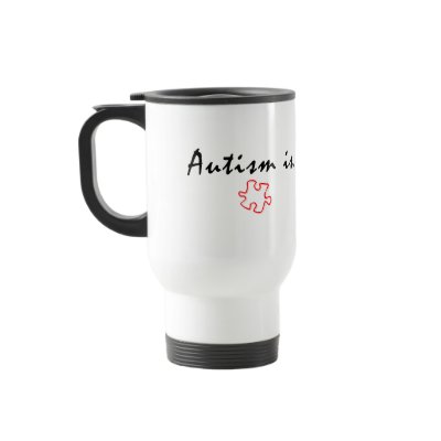 "Autism  Is" coffee Mug by autismshowucare