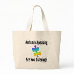 Autism Is Speaking Are You Listening? bags