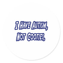 Autism...Not Cooties