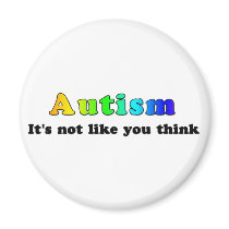 Autism: Not Like You Think Magnets