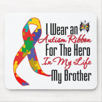 Autism Ribbon Hero in My Life My Brother Mouse Pad