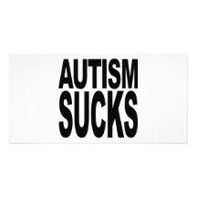 Autism Sucks Photo Cards