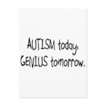 Autism Today Genius Tomorrow Postcard