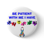 autismprimarywb, ribbonsfw2, BE PATIENT WITH ME... buttons