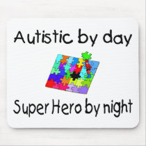Autistic By Day Super Hero By Night Mouse Pads