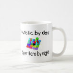 Autistic By Day Super Hero By Night Mug