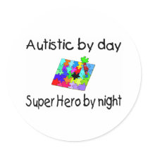 Autistic By Day Super Hero By Night Stickers