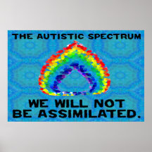 Autistic Spectrum:  No Assimilation Print