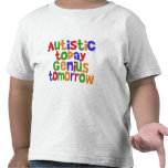 Autistic Today Shirts