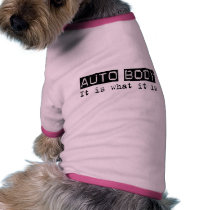 Auto Body It Is Pet Tshirt