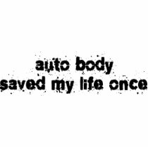 Auto Body Saved My Life Once Photo Cut Outs