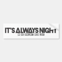 Autoaufkleber "It's always night"
