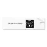 AUTONOMY THE ONLY TRUE FREEDOM... BUMPER STICKERS