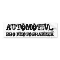 AUTOTIVE PRO PHOTOGRAPHER Bumper Sticker