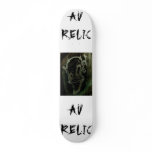 AV RELIC SKATEBOARD