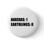 Avatars 1 Earthlings 0 Pins