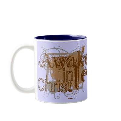 Awake in Christ Mug by HolyandAcceptable