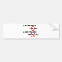Awareness, not analysis bumper stickers