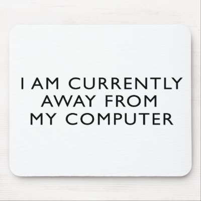 Away From My Computer by alternateworlds