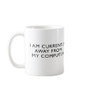 Away From My Computer mugs