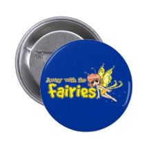 Away with the fairies pinback buttons