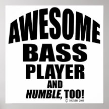 Awesome Bass Player Posters