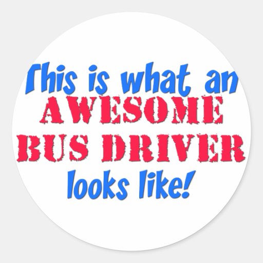Awesome Bus Driver Round Stickers