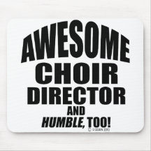 Awesome Choir Director Mouse Pads