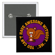 Awesome doesn't happen without me buttons