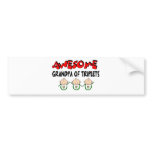 AWESOME GRANDPA of TRIPLETS Bumper Stickers