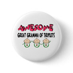 AWESOME GREAT GRAMMA of TRIPLETS Pin