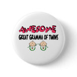 AWESOME GREAT GRAMMA of TWINS Button