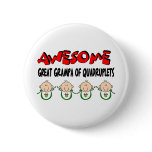 AWESOME GREAT GRAMPA of QUADRUPLETS Pinback Button