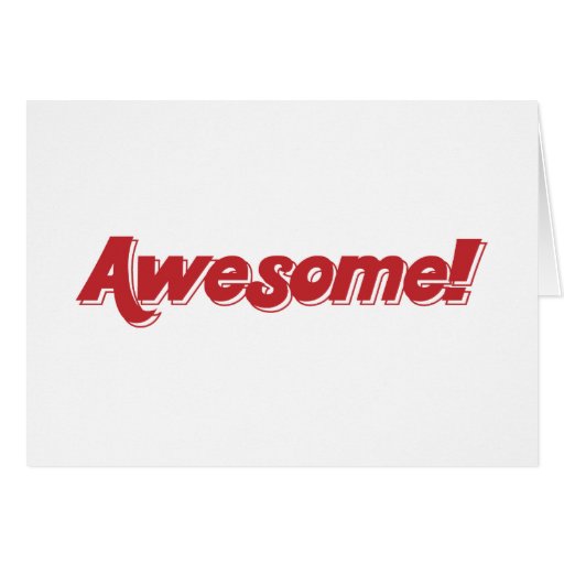 Awesome! Greeting Cards