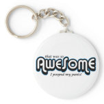 Awesome I pooped my pants